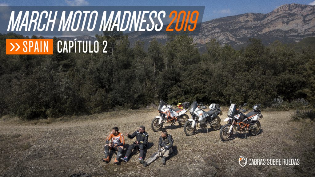 March Moto Madness 2019 | Capítulo 2 | Cabras Sobre Ruedas